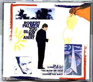 Robert Palmer - You Blow Me Away CD 2